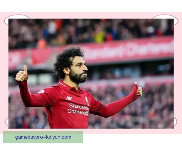 萨拉赫手术成功，恢复计划全面启动，状态备受期待