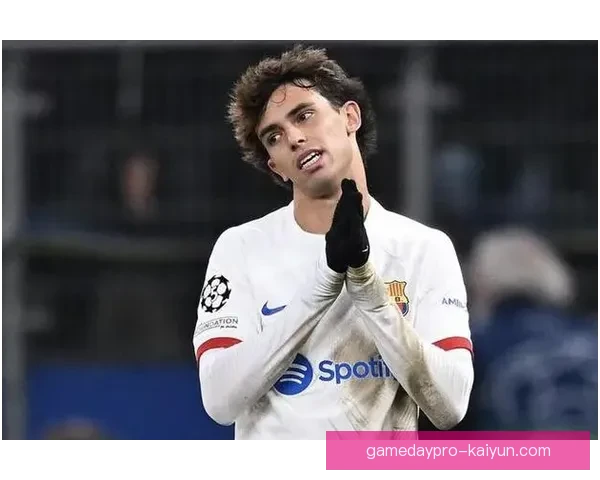 菲利克斯助攻数据持续提升，展现出备受期待的创造力与比赛影响力